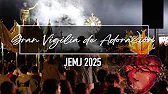 Gran Vigilia de Adoración JEMJ 2025